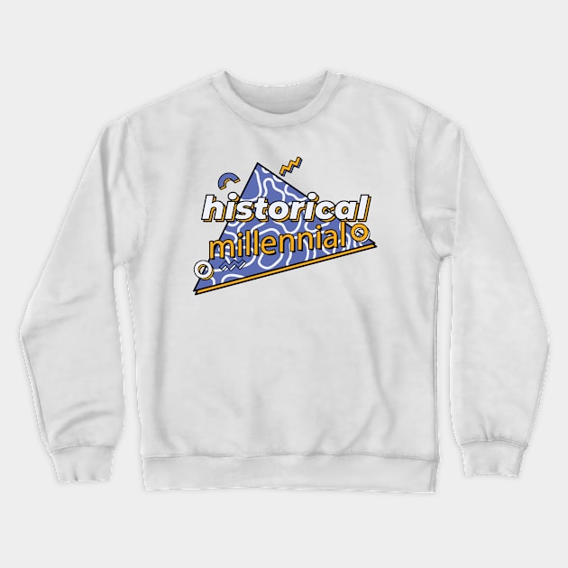 historical millennial Crewneck Sweatshirt by Dolls of Our Lives Pod